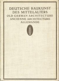 Deutsche Baukunst des Mittelalters und der Renaissance. Old German Architecture. (Umschlag)
