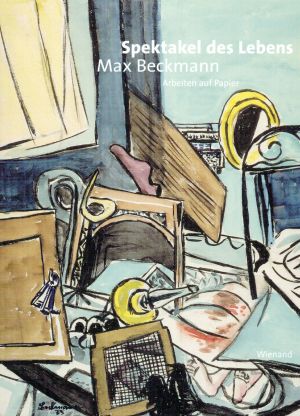 Firmenich, Spektakel des Lebens. Max Beckmann - Arbeiten auf Papier. (Einband)