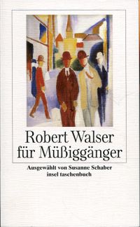 Walser, Robert Walser für Müßiggänger. (Umschlag)