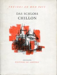 Pidoux, Das Schloss Chillon. (Umschlag)