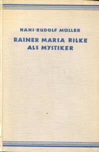Müller, Rainer Maria Rilke als Mystiker. (Umschlag)