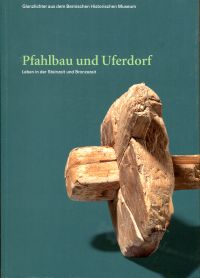 Bolliger Schreyer, Pfahlbau und Uferdorf. (Umschlag)