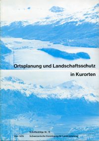 Ortsplanung und Landschaftsschutz in Kurorten, am Beispiel von Sils i.E./Segl un (Umschlag)