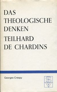 Crespy, Das theologische Denken Teilhard de Chardins. (Umschlag)