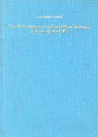 Stauffer-Isenring, Die Siedlungsreste von Scuol-Munt Baselgia (Unterengadin GR). (Umschlag)