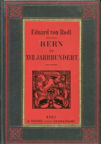 Rodt, Bern im XVII. Jahrhundert. (Umschlag)