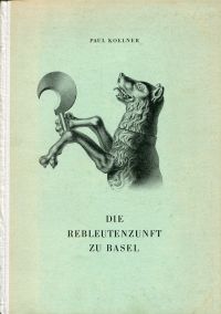 Koelner, Die Rebleutenzunft zu Basel. (Umschlag)