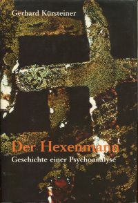 Kürsteiner, Der Hexenmann. Psychoanalyse bei einem Fall mit schweren Milieuschäd (Umschlag)