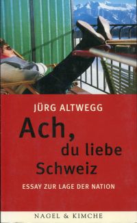 Altwegg, Ach, du liebe Schweiz. (Umschlag)