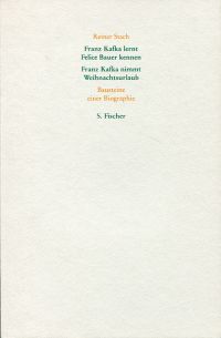 Stach, Franz Kafka lernt Felice Bauer kennen Franz Kafka nimmt Weihnachtsurlaub (Umschlag)