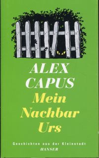 Capus, Mein Nachbar Urs. (Umschlag)