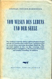 Thyssen-Bornemisza, Vom Wesen des Lebens und der Seele. (Umschlag)