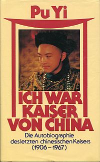 Pu Yi: Ich war Kaiser von China. (Umschlag)