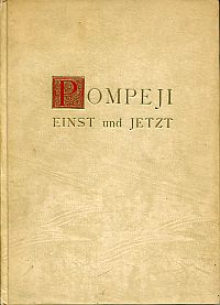 Fischetti, Pompeji einst und jetzt. (Umschlag)