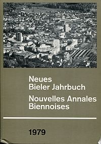 Neues Bieler Jahrbuch.  Nouvelles Annales Biennoises 1979. (Umschlag)
