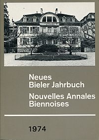 Neues Bieler Jahrbuch.  Nouvelles Annales Biennoises 1974. (Umschlag)