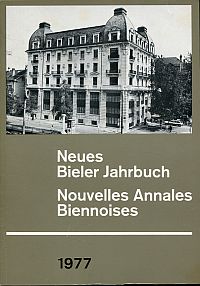 Neues Bieler Jahrbuch.  Nouvelles Annales Biennoises 1977. (Umschlag)