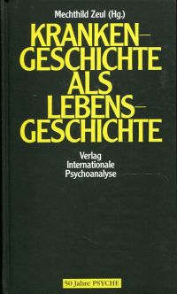 Zeul, Krankengeschichte als Lebensgeschichte. (Umschlag)