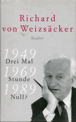 Weizsäcker, Drei mal Stunde Null? (Einband)