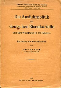 Feer, Die Ausfuhrpolitik der deutschen Eisenkartelle und ihre Wirkungen in der S (Umschlag)