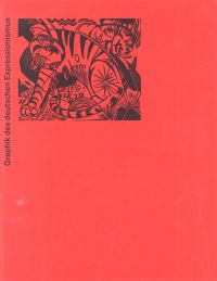 Dube-Heynig, Graphik des deutschen Expressionismus. (Umschlag)