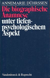 Dührssen, Die biographische Anamnese unter tiefenpsychologischem Aspekt. (Umschlag)
