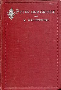 Waliszewski, Peter der Große. (Umschlag)