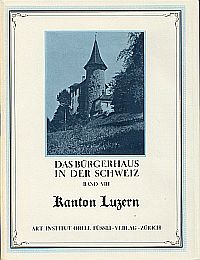 Das Bürgerhaus in der Schweiz,  Band 8: Das Bürgerhaus im Kanton Luzern. (Umschlag)