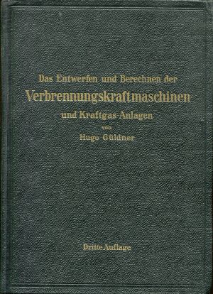 Güldner, Das Entwerfen und Berechnen der Verbrennungskraftmaschinen (Einband)