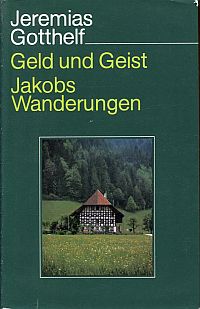 Gotthelf, Geld und Geist oder die Versöhnung. Jakobs des Handwerksgesellen Wande (Umschlag)