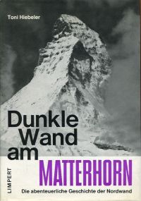 Hiebeler, Dunkle Wand am Matterhorn. (Umschlag)