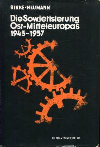 Birke, Die Sowjetisierung Ost-Mitteleuropas. (Umschlag)