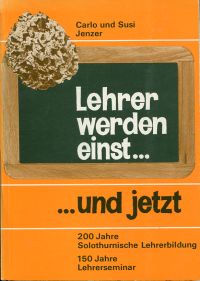 Jenzer, Lehrer werden einst und jetzt. (Umschlag)
