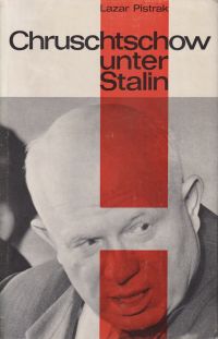 Pistrak, Chruschtschow unter Stalin. (Umschlag)