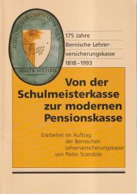 Scandola, Von der Schulmeisterkasse zur modernen Pensionskasse. (Umschlag)