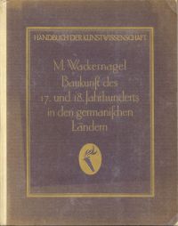 Wackernagel, Die Baukunst des 17. und 18. Jahrhunderts II: (Umschlag)