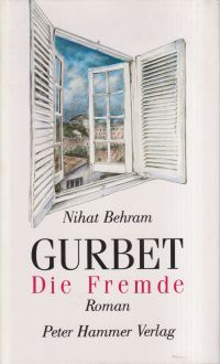 Behram, Gurbet - die Fremde. (Umschlag)