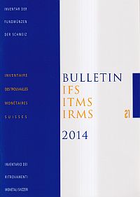 Bulletin IFS, ITMS, IRMS / IFS, Inventar der Fundmünzen der Schweiz, 21  (2014) (Umschlag)
