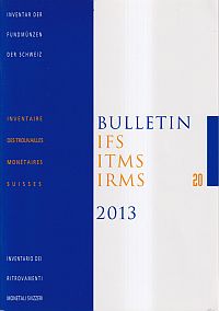 Bulletin IFS, ITMS, IRMS / IFS, Inventar der Fundmünzen der Schweiz, 20  (2013) (Umschlag)