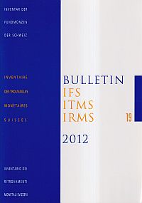 Bulletin IFS, ITMS, IRMS / IFS, Inventar der Fundmünzen der Schweiz, 19  (2012) (Umschlag)