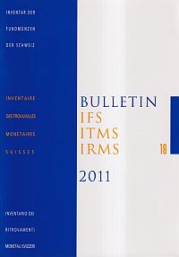 Bulletin IFS, ITMS, IRMS / IFS, Inventar der Fundmünzen der Schweiz, 18  (2011) (Umschlag)