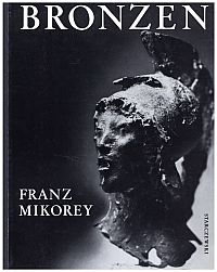 Mikorey, Bronzen. (Umschlag)