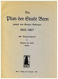 Rodt, Der Plan der Stadt Bern gemalt von Gregor Siekinger. (Umschlag)