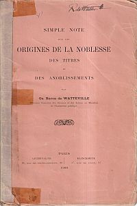 Watteville, Simple note sur les Origines de la Noblesse des titres et des Anobli (Umschlag)