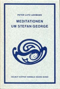 Lehmann, Meditationen um Stefan George. (Umschlag)