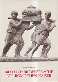Radnóti-Alföldi, Bild und Bildersprache der römischen Kaiser. (Umschlag)